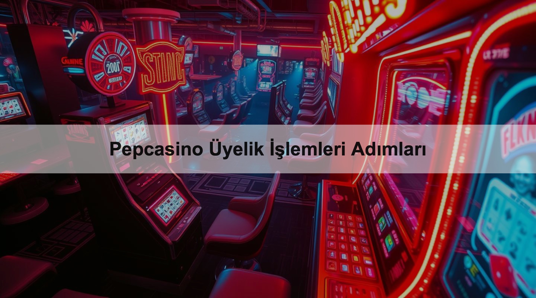 Pepcasino Üyelik İşlemleri Adımları 1 Pepcasino Üyelik İşlemleri Adımları