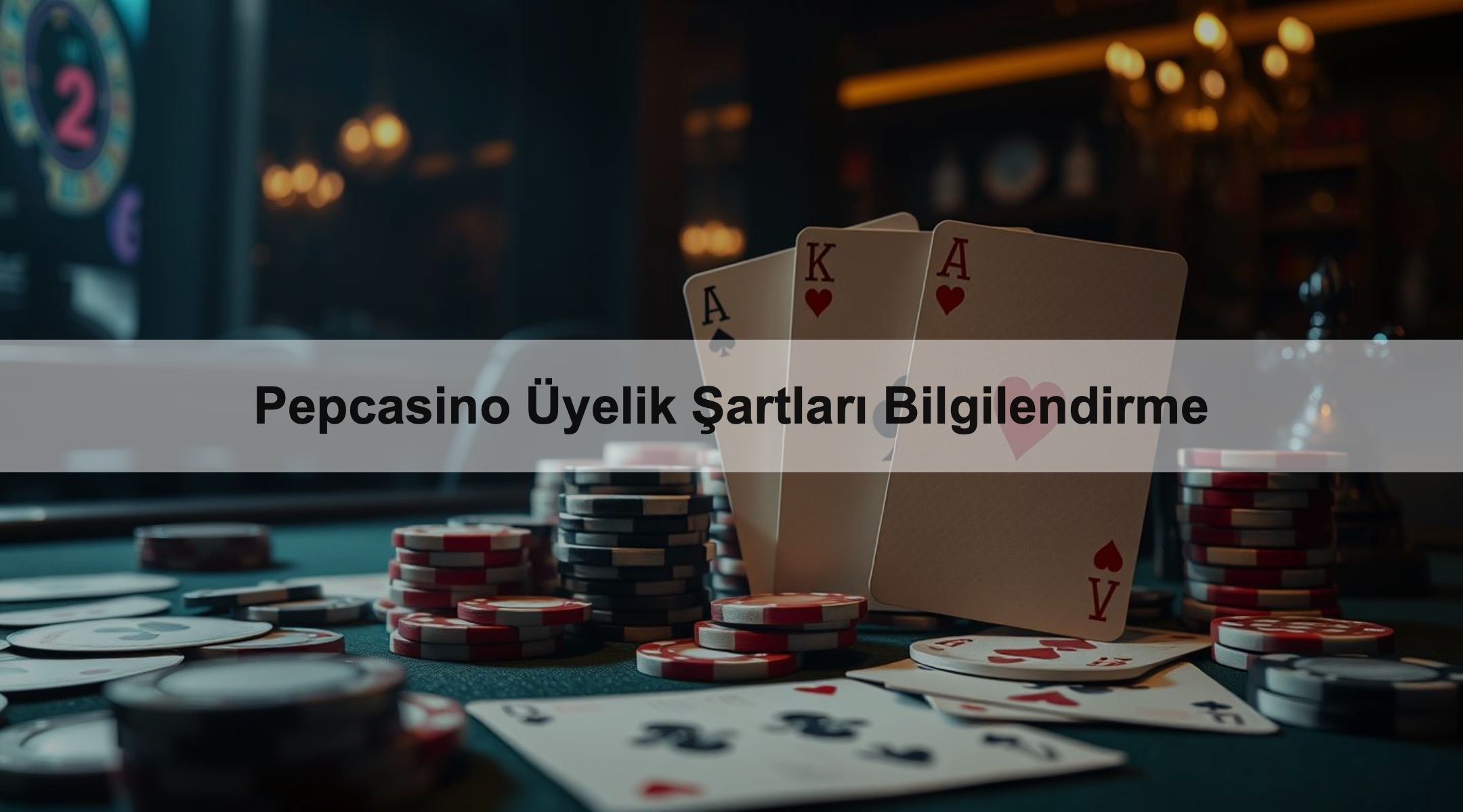 Pepcasino Üyelik Şartları Bilgilendirme 1 Pepcasino Üyelik Şartları Bilgilendirme